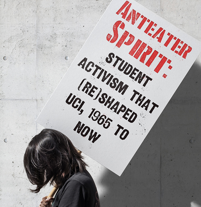 Anteater Spirit exhibit graphic of student holding protest sign